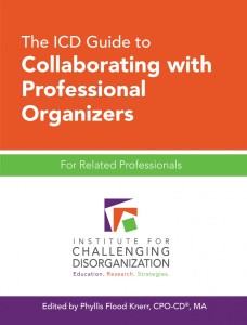 The ICD Guide to Collaborating with Professional Organizers: For Related Professionals